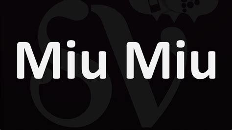 miu miu brand pronounce|how to pronounce meu miu.